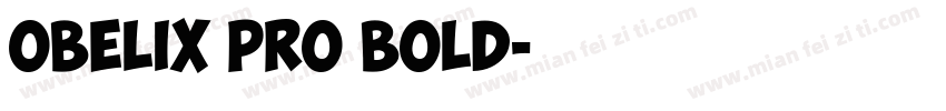 Obelix Pro Bold字体转换